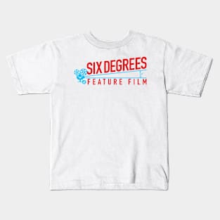 Six Degrees of Feature Film Kids T-Shirt
